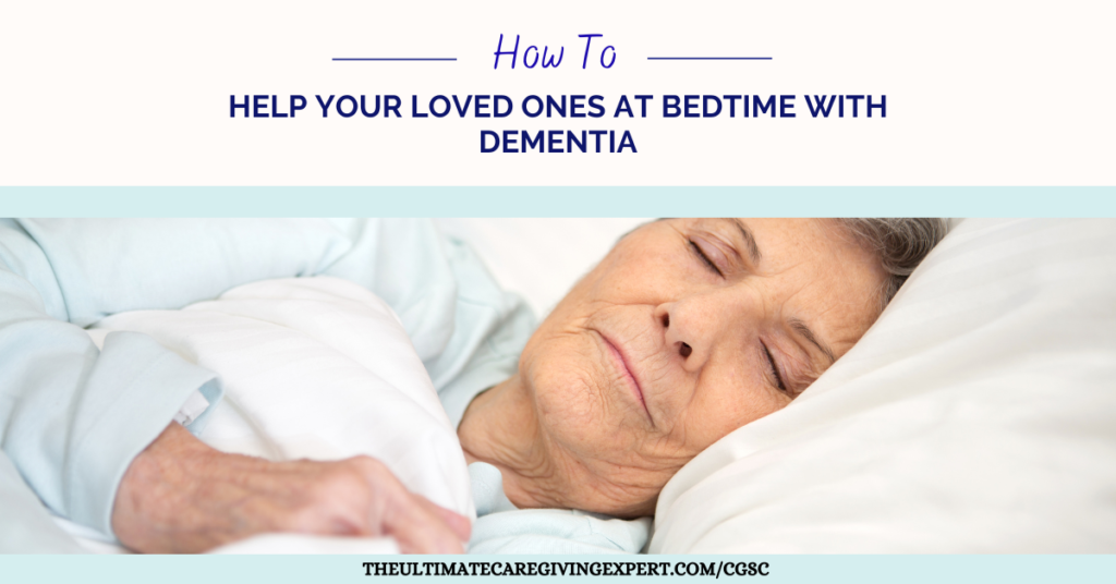 Bedtime with Dementia