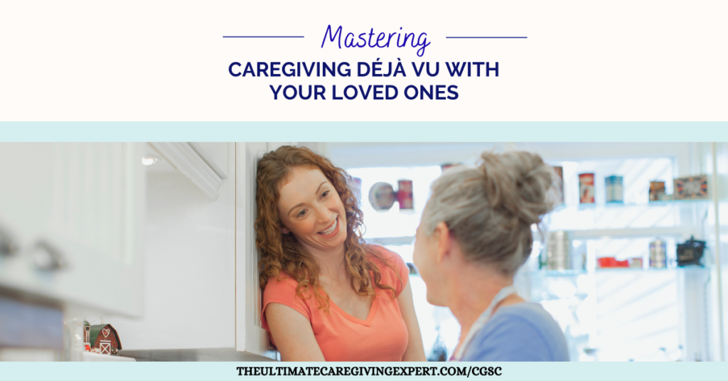 Caregiving Deja Vu