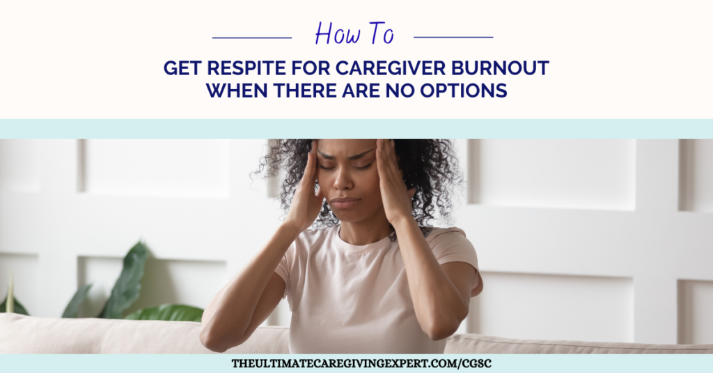 Respite for Caregiver Burnout